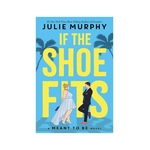 Product If the Shoe Fits : A Meant to be Novel thumbnail image